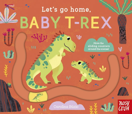 Let’s Go Home, Baby T-Rex